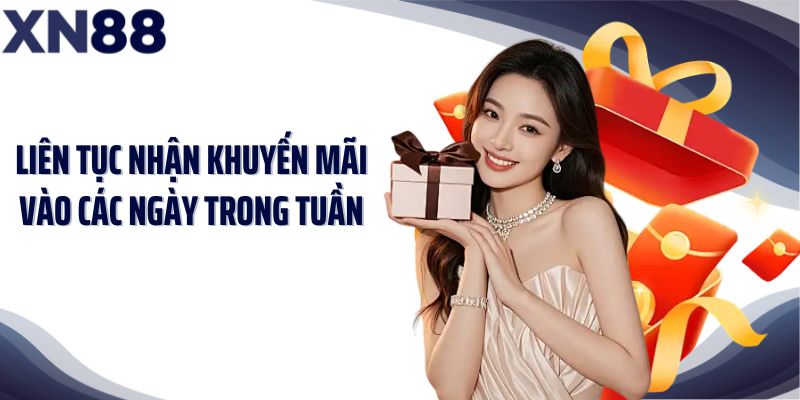 Liên tục nhận khuyến mãi vào các ngày trong tuần