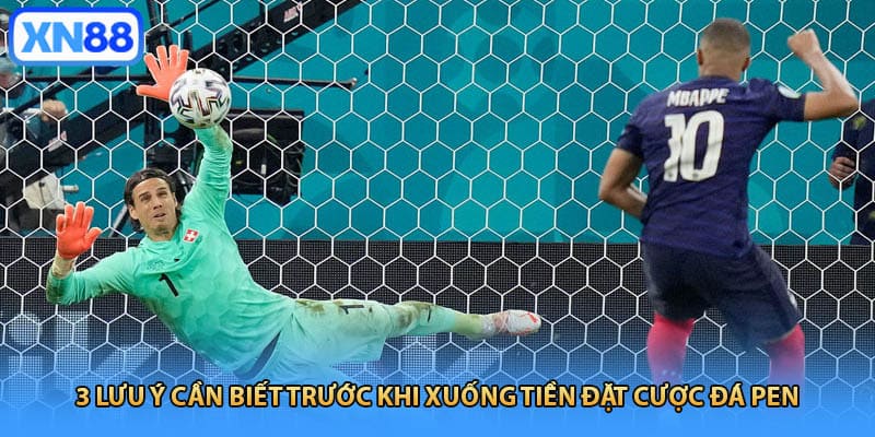 3 lưu ý cần biết trước khi xuống tiền đặt cược đá pen
